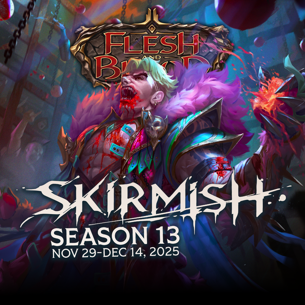 Flesh and Blood Skirmish Season 13 at Cardhaven, December 5th, 6:00PM